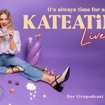KaTeaTime - Liveshow 13.06.2026 Gloria