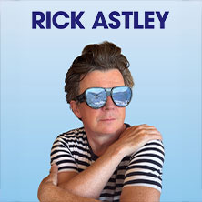 Rick Astley - Summer Shows 2026 - Special Guest Lightning Seeds