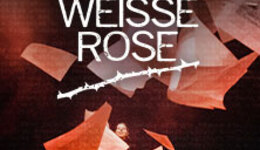 Die Weiße Rose - Musical von Alex Melcher & Vera Bolten