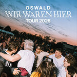 Oswald - Wir waren hier Tour 2026